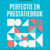 Cover Perfectie en prestatiedruk